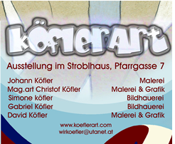 zur Ausstellung " koeflerart " Pfarrgasse 7, Imst